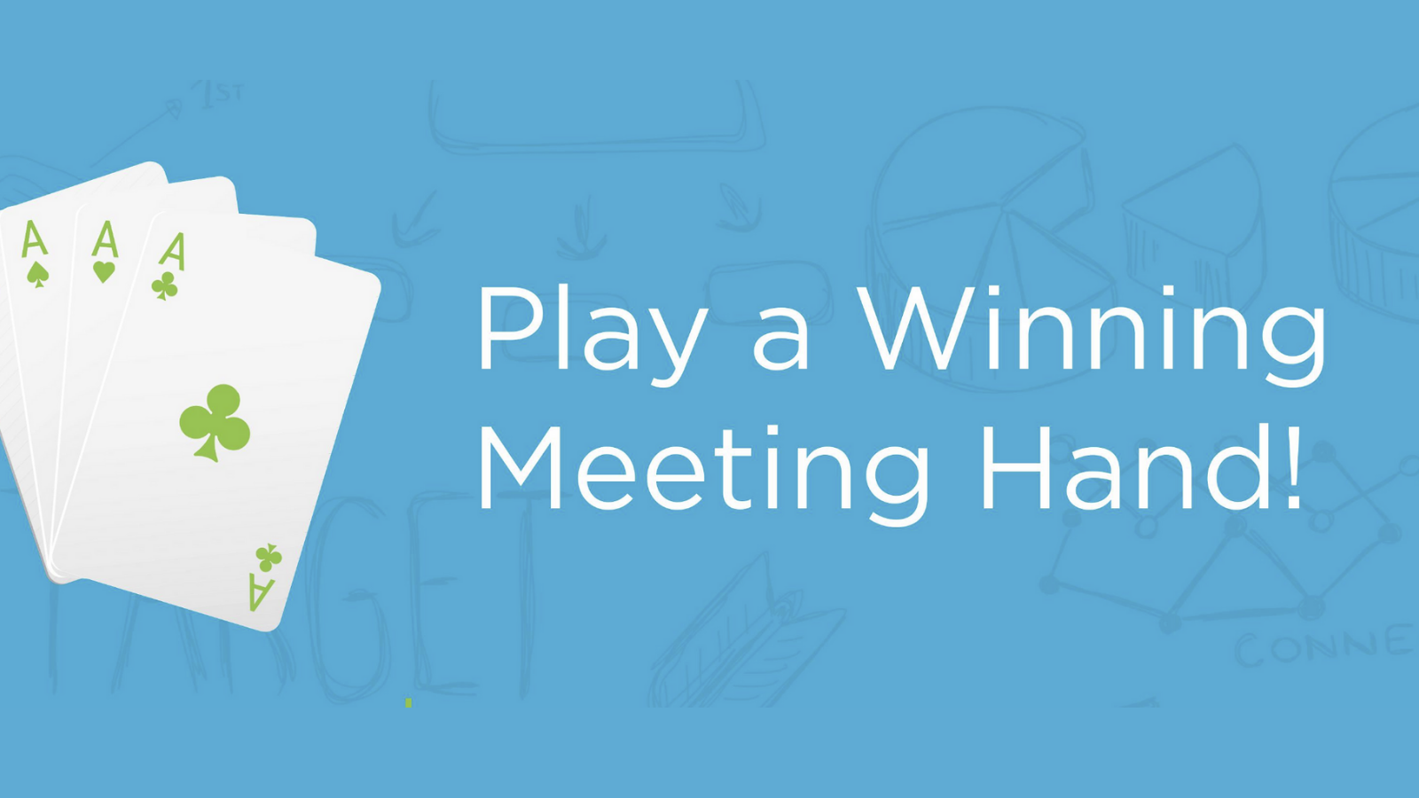 ACES: How to Play a Winning Meeting Hand