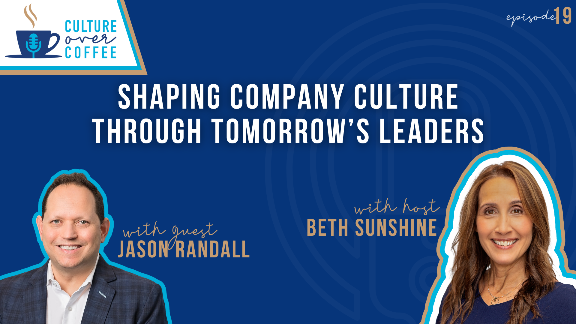 Shaping Company Culture through Tomorrow's Leaders with Jason Randall