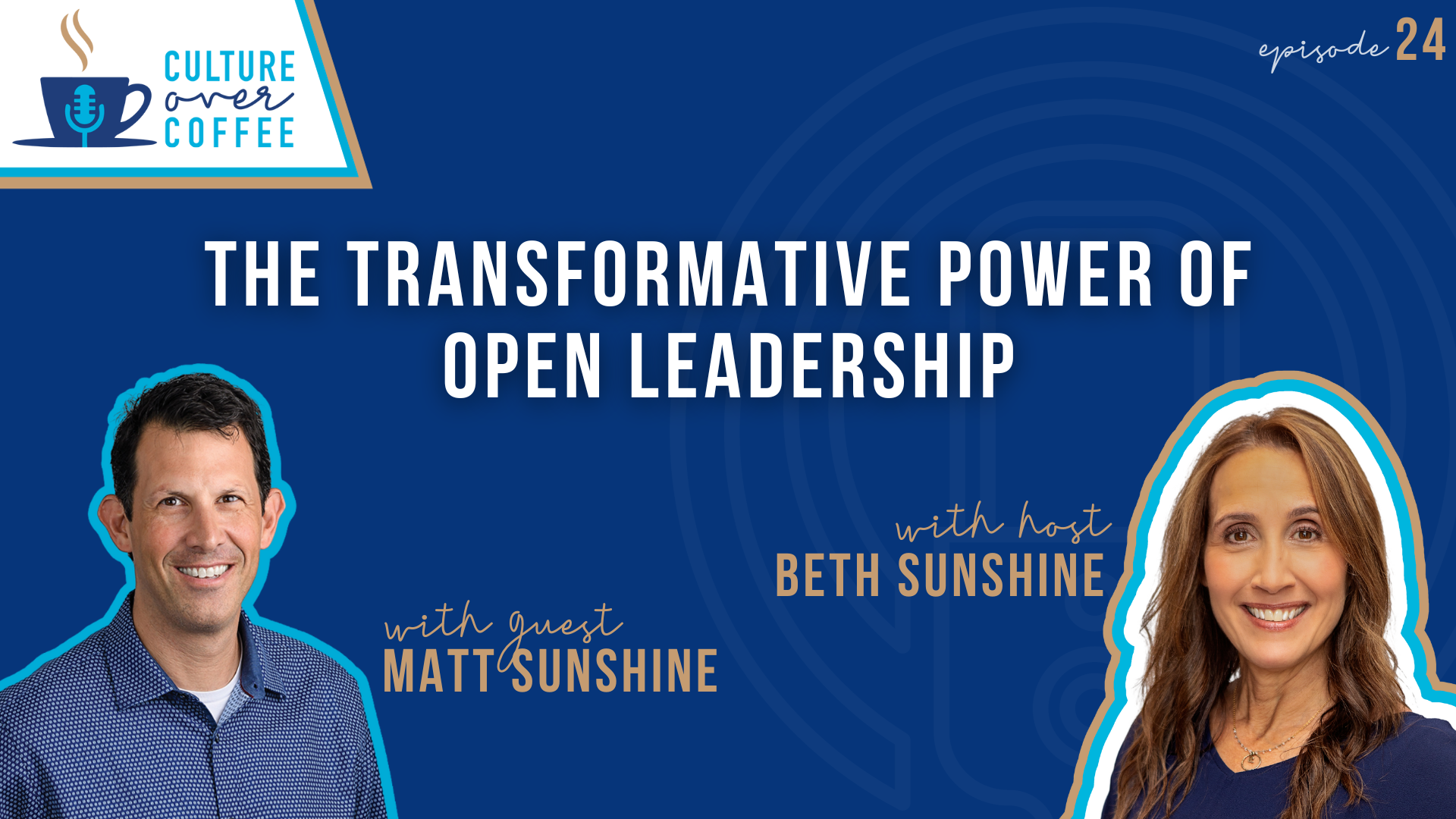 The Transformative Power of Open Leadership with Matt Sunshine