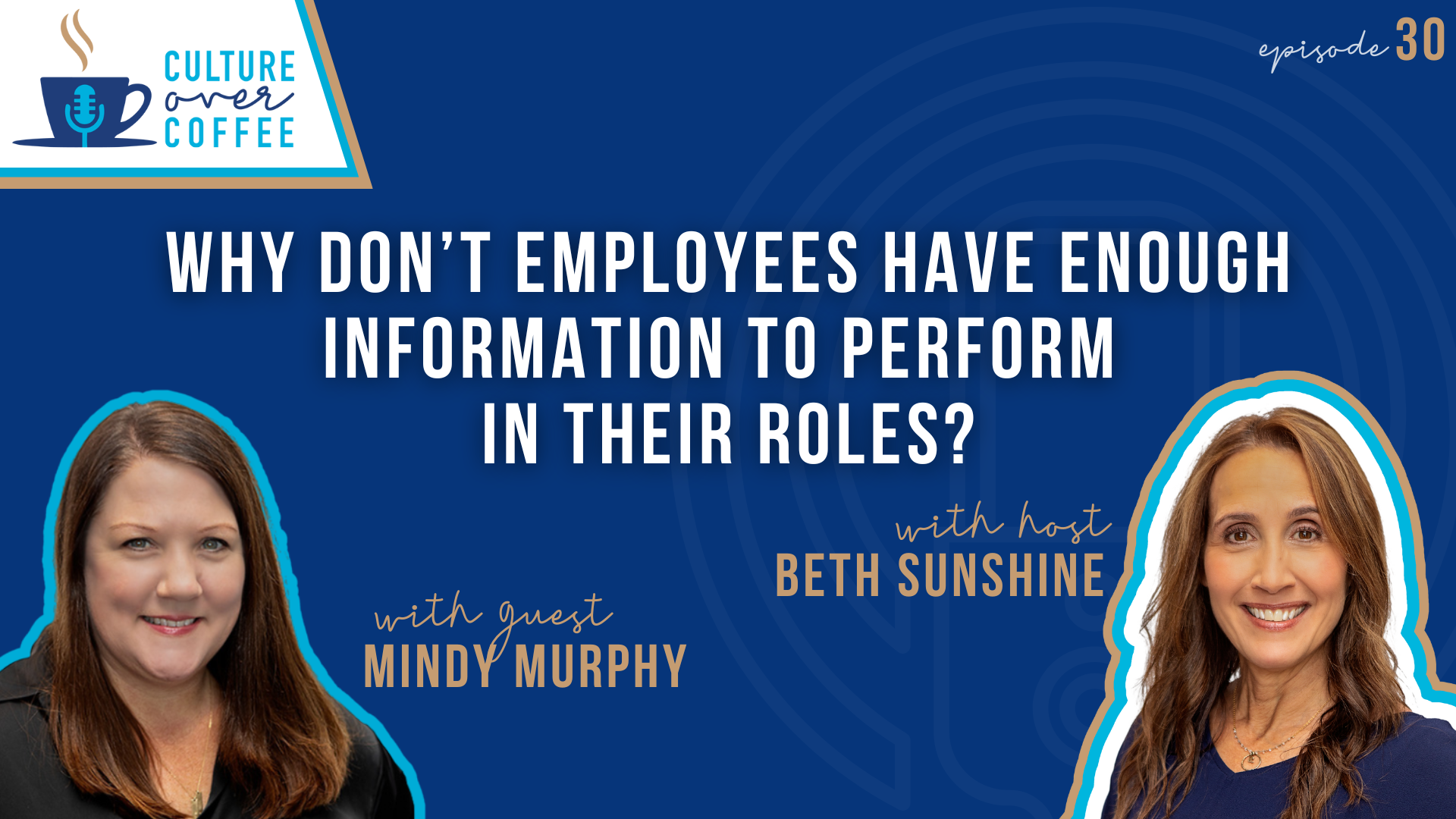 Why Don’t Employees Have Enough Information to Perform in Their Roles? With Mindy Murphy