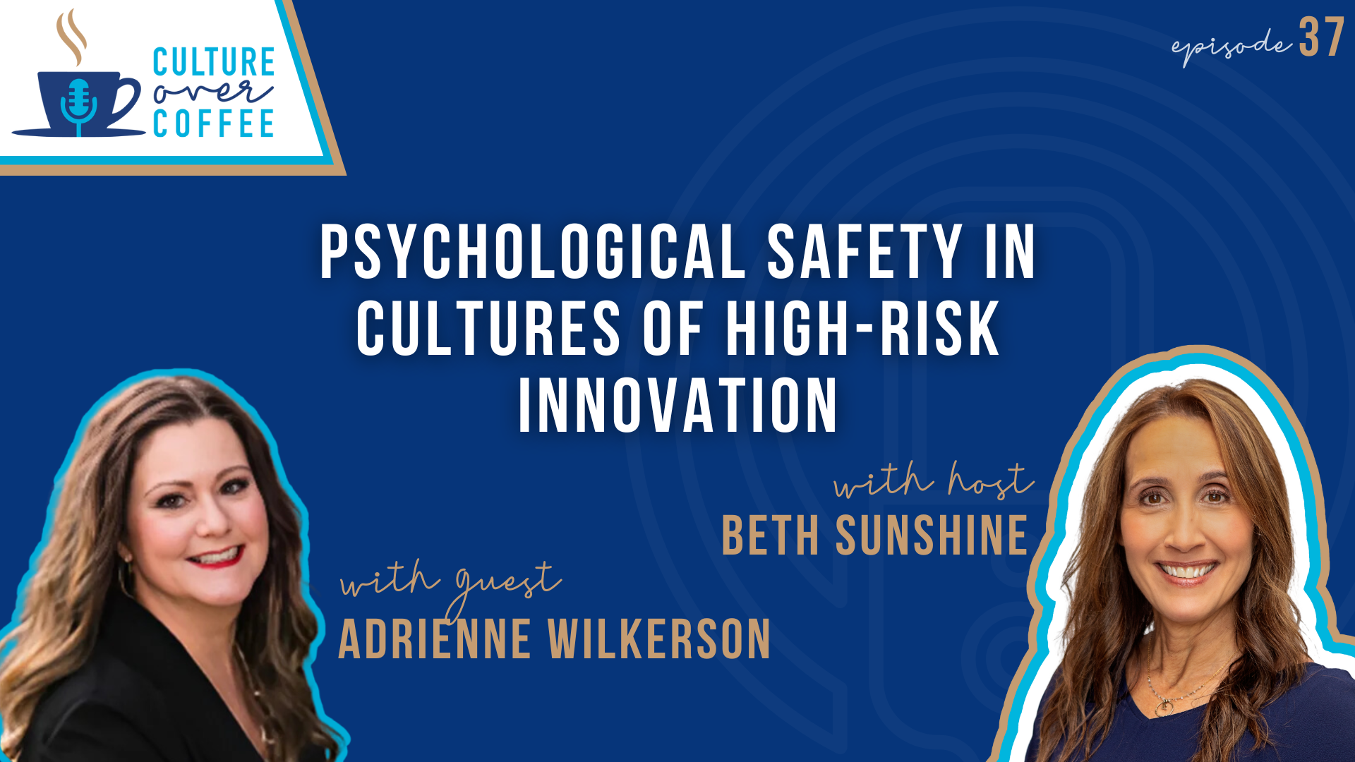 Psychological Safety in Cultures of High-Risk Innovation